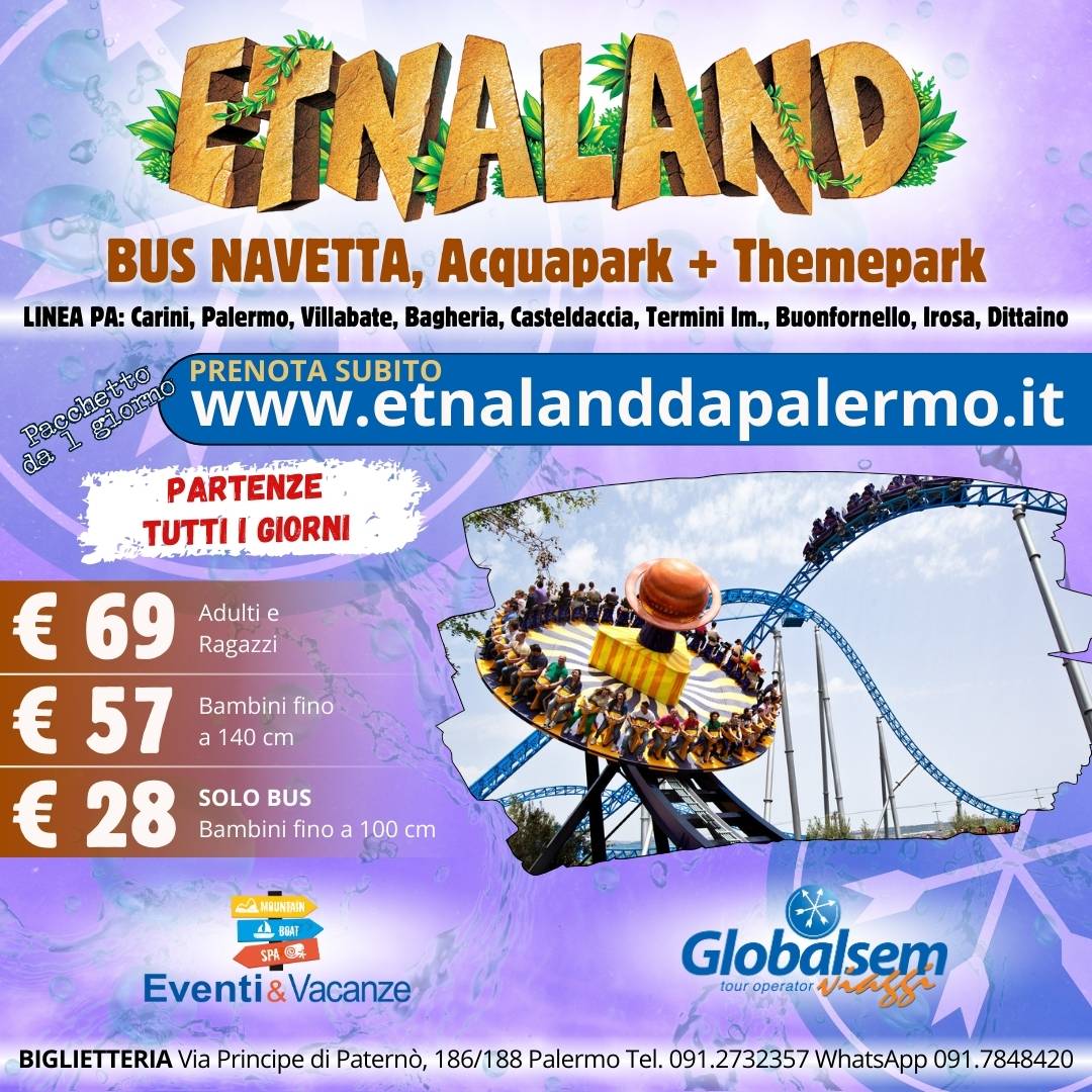 Etnaland da Palermo 2025: 2 parchi stesso giorno ACQUAPARK+THEMEPARK